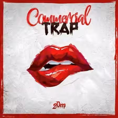 2DEEP Commercial Trap [WAV, MiDi, Synth Presets]