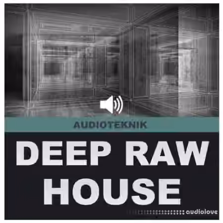 Audioteknik Deep Raw House [WAV]