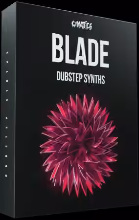 Cymatics Blade Dubstep Synths [WAV, Synth Presets]
