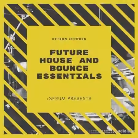 Cytron Records Future House Essentials [WAV, Synth Presets]