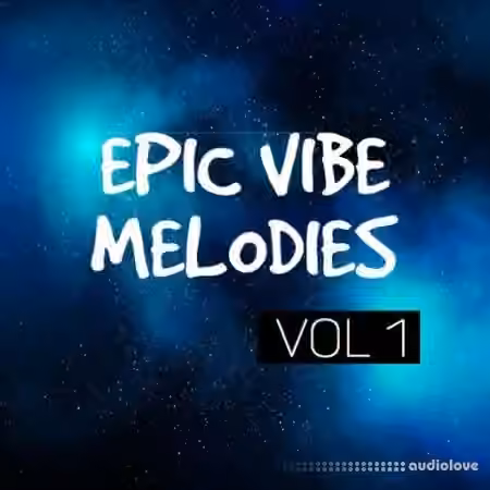 DiyMusicBiz Epic Vibe Melodies Vol.1 [WAV]