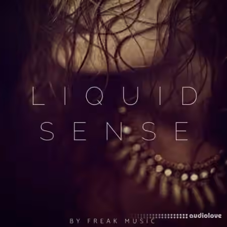 Freak Music Liquid Sense [WAV, MiDi, Synth Presets]