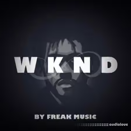 Freak Music WKND [WAV, MiDi, Synth Presets]