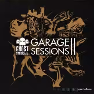 Ghost Syndicate Garage Sessions Vol.2 [WAV]