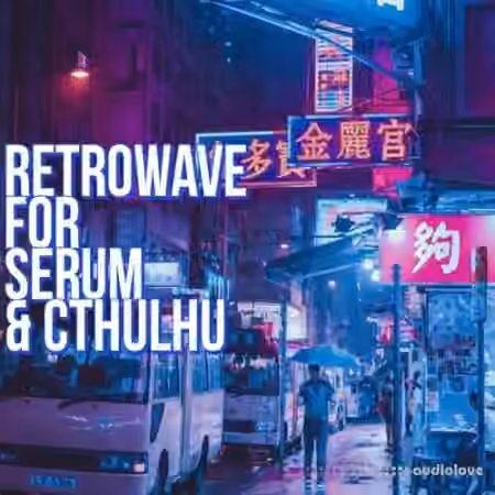Glitchedtones Retrowave For Serum and Cthulhu [WAV, MiDi, Synth Presets]