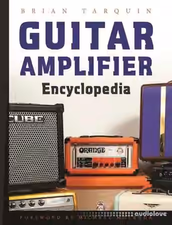 Guitar Amplifier Encyclopedia