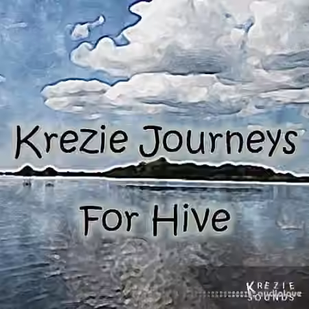 Krezie Sounds Krezie Journeys for Hive [Synth Presets]