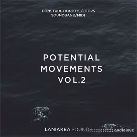 Laniakea Sounds Potential Movements Vol.2 [WAV, MiDi, Synth Presets]