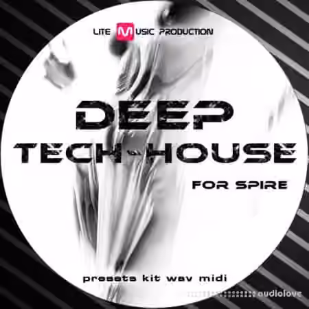 Lite Music Production Deep Tech House [WAV, MiDi, Synth Presets]