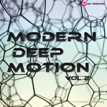 Lite Music Production Modern Deep Motion Volume 2 [WAV, MiDi, Synth Presets]
