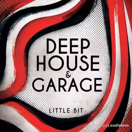 Little Bit Deep House and Garage [WAV]