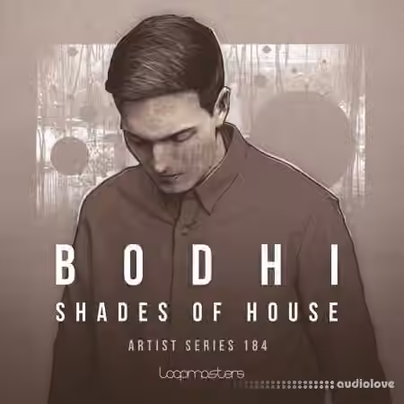 Loopmasters Bodhi Shades Of House [MULTiFORMAT]