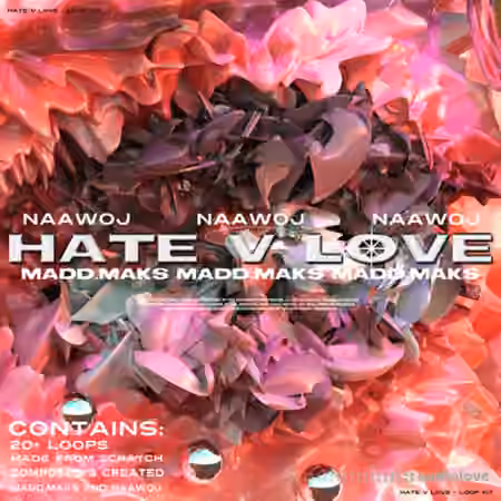 Madd Maks + Naawoj - Hate v. LUV [LoopKit] [WAV]
