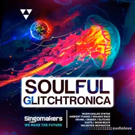 Singomakers Soulful Glitchtronica [MULTiFORMAT]