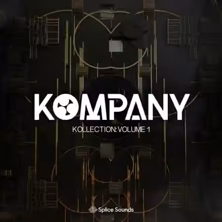 Splice Sounds Kompany Kollection Vol.1 [WAV, Synth Presets]