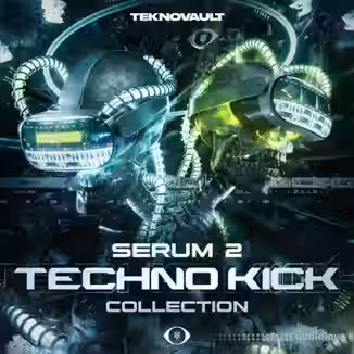 Teknovault The Serum 2 Techno Kick Collection [MiDi, Synth Presets]