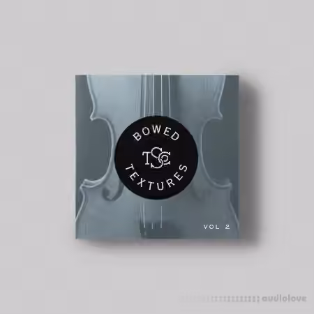 The Sample Company Bowed Textures Vol.2 v1.1.4 [Synth Presets]