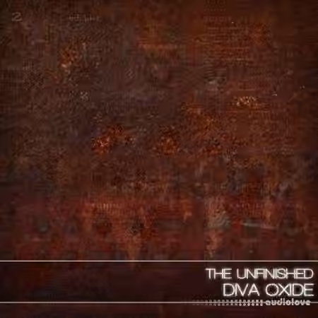 The Unfinished Diva Oxide [Synth Presets]