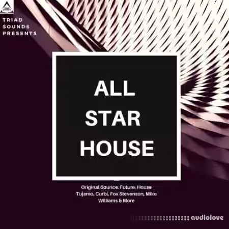 Triad Sounds All Star House [WAV, MiDi]