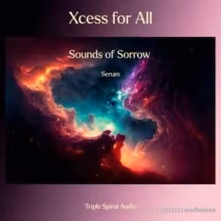 Triple Spiral Audio Xcess for All Sounds of Sorrow for Serum [Synth Presets]