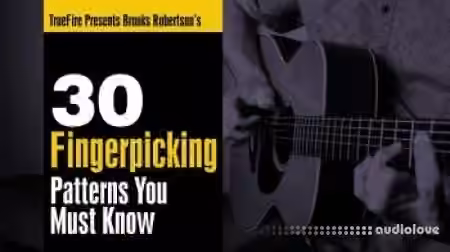 Truefire Brook Robertson 30 Fingerpicking Patterns You Must Know [TUTORiAL]