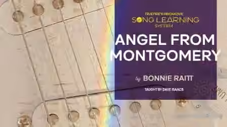 Truefire David Isaacs' Song Lesson: Angel from Montgomery [TUTORiAL]