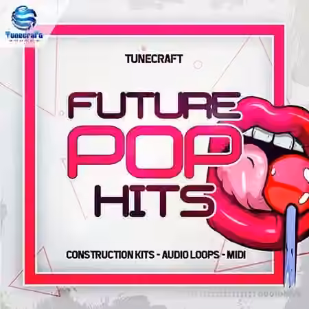 Tunecraft Sounds Future Pop Hits [WAV, MiDi]