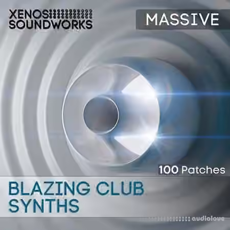 Xenos Soundworks Blazing Club Synths [Synth Presets]